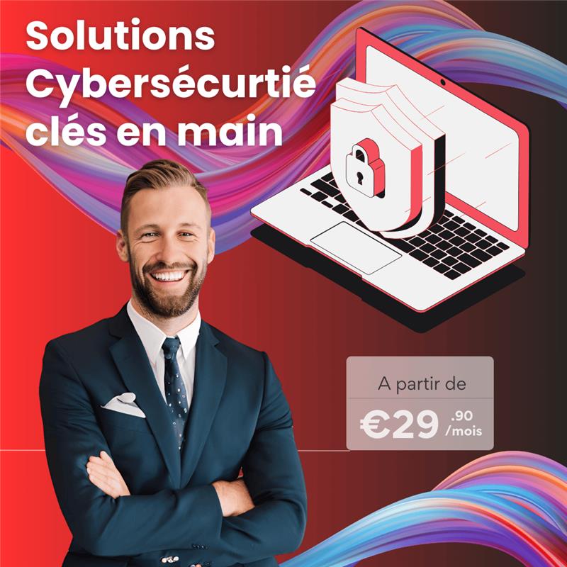solutionscybersécurité clé en main solutions cybersécurité clés en main. tarifs accessibles.