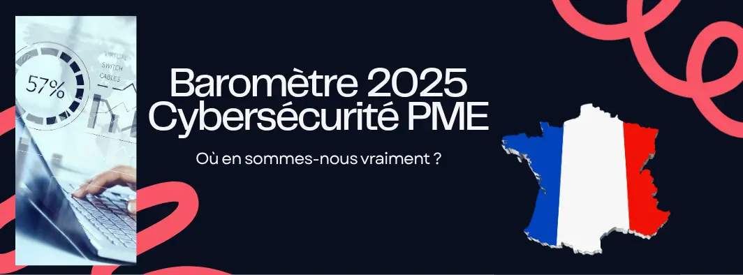 le baromètre 2025 de la cybersécurité des PME Française